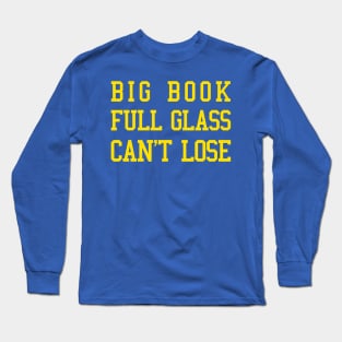 Big Book, Full Glass, Can't Lose Long Sleeve T-Shirt